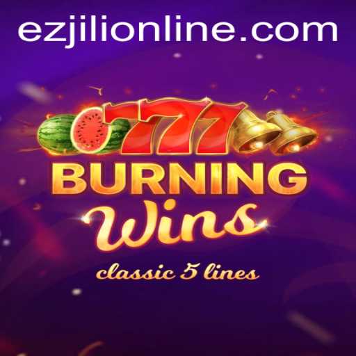 Explore the Exciting World of BurningWins and EZJILI: A Perfect Gaming Combination